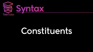 Syntax Constituents [upl. by Darom]