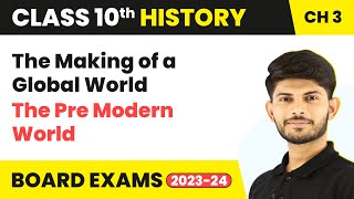 The Pre Modern World  The Making of a Global World  Class 10 History Chapter 3  202324 CBSE [upl. by Nail]