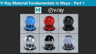 VRay Material Fundamentals in Maya  Part 1 [upl. by Necyrb558]