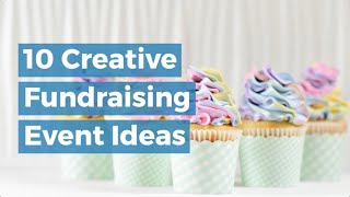 10 Creative Fundraising Event Ideas [upl. by Aienahs]