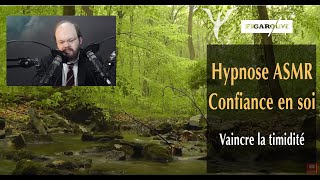 Hypnose confiance en soi  vaincre la timidité  hypnose ASMR [upl. by Ellenod]