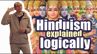 Hinduism Explained Logically [upl. by Hsilgne]