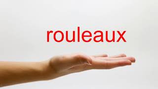 How to Pronounce rouleaux  American English [upl. by Nymrak]