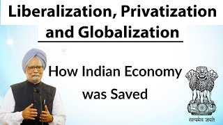 Liberalization Privatization and Globalization  How Indian economy was saved by Dr Manmohan Singh [upl. by Eltsyrc]