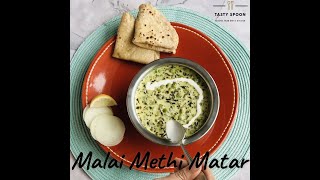 Methi Matar Malai  Quick amp Easy Recipe  Arpis Kitchen [upl. by Astera]