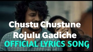 Chustu Chustune Rojulu Gadiche Lyrics Song  Deepthi Sunaina [upl. by Biron462]