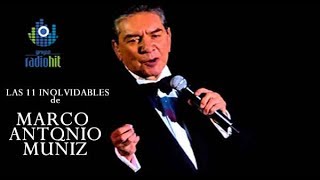 11 Inolvidables de MARCO ANTONIO MUÑIZ Exitos de LA INOLVIDABLE MX [upl. by Nnyre]