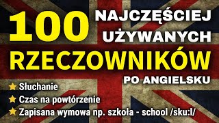 Najczęściej używane rzeczowniki po angielsku [upl. by Lawler741]