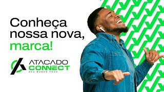 Nossa nova marca  Atacado Connect [upl. by Ulita]