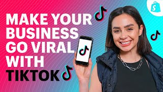 How To Use TikTok Marketing To Make Your Business Go VIRAL [upl. by Arria751]