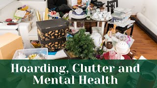 Hoarding Clutter and Mental Health PACER Integrative Behavioral Health [upl. by Eckel]