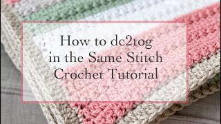 How to crochet dc2tog in the Same Stitch [upl. by Oirotciv394]