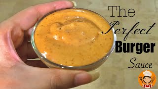 Burger Sauce Recipe  Perfect Burger Sauce  Delicious and Easy [upl. by Geiger]