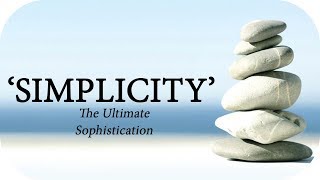 Simplicity  The Ultimate Sophistication [upl. by Hermine]