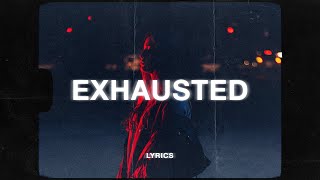 LXST  Exhausted Lyrics [upl. by Airetnahs]