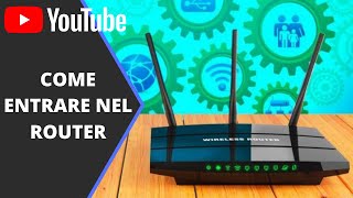 COME ENTRARE NEL ROUTER  TUTORIAL [upl. by Cchaddie784]