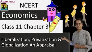 NCERT Class 11 Economics Chapter 3 Liberalization Privatization and Globalization An Appraisal [upl. by Llen]