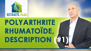 Polyarthrite rhumatoïde  Description et Symptômes  Conseils Retraite Plus [upl. by Merline]