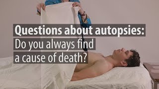 FAQs about Autopsies Do You Always Find a Cause of Death [upl. by Kolivas]