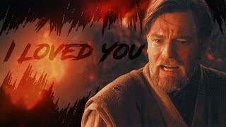 I loved you  A Star Wars Tribute Anakin Skywalker [upl. by Lithea]