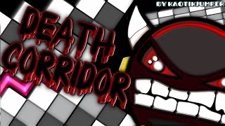 quotDeath Corridorquot Original 100  Impossible Level by KaotikJumper  Geometry Dash [upl. by Tutankhamen]