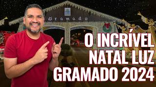 O INCRÍVEL NATAL LUZ GRAMADO 2024 DICAS IMPERDÍVEIS [upl. by Rudolf]