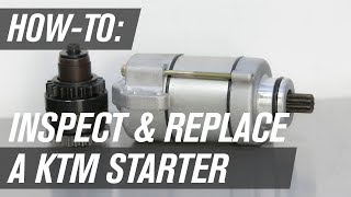 How To Inspect and Replace a KTM Motorcycle Starter [upl. by Atilrep]