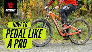 How To Pedal Like A Pro  Mountain Bike Pedalling Technique [upl. by Geffner]