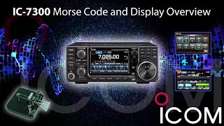 Icom IC7300 Morse Code and Display Overview with MLampS [upl. by Eniortna126]