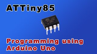 ATTiny85 Program Using Arduino UNO [upl. by Niko81]