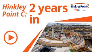 Two years into construction at Hinkley Point C [upl. by Anrahs]