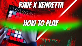 HOW TO PLAY Rave x Vendetta  Launchpad Tutorial [upl. by Hedda]