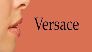 How To Say Versace [upl. by Anora]