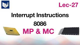 Interrupt instructions of 8086  MPMC  Lec27  Bhanu Priya [upl. by Urbai263]