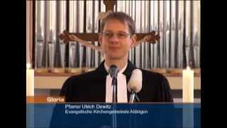 Gloria  Gottesdienst aus der Evangelischen Kirchengemeinde Aldingen [upl. by Ossie]