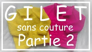 Tricot Facile  Tuto Gilet sans couture part 23  Debutant  Easy knitting  Beginner [upl. by Trub916]