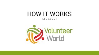 Volunteer World  How it Works [upl. by Sager]