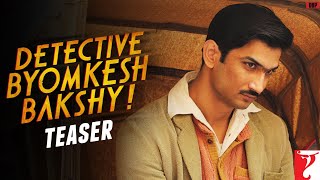 Detective Byomkesh Bakshy  TEASER  Sushant Singh Rajput Anand Tiwari  Dibakar Banerjee [upl. by Otsuaf390]