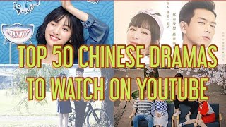 Top 50 Chinese Dramas on youtube with English subtitles chinesedramas top video [upl. by Elatnahs]