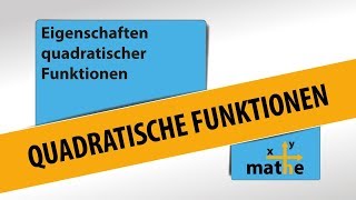 Eigenschaften quadratischer Funktionen  Basics [upl. by Lyrahc]