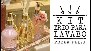 Kit Trio para Lavabo Peter Paiva [upl. by Tuppeny]