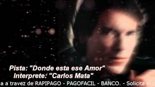 Donde esta ese amor  Carlos Mata  Pista Instrumental Karaoke  CALAMUSIC STUDIO [upl. by Nnaihs]