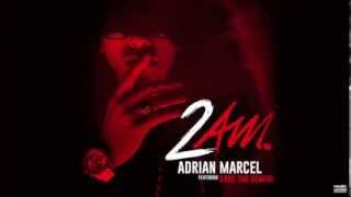 Adrian Marcel quot2AMquot feat Sage The Gemini [upl. by Negriv]