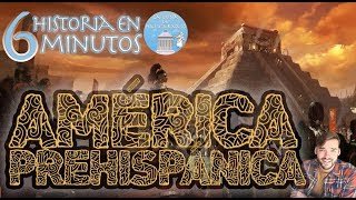 AMÉRICA PREHISPÁNICA 12000 aC1492 dC  Resumen en 6 minutos  feat El mapa de Sebas [upl. by Akienom]