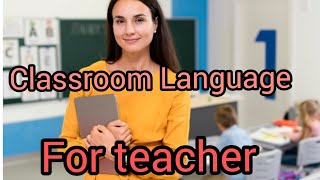 Classroom Language for teacher [upl. by Rosie]