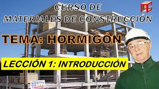 HORMIGÓN Lección 1 HORMIGÓN o CONCRETO Introducción [upl. by Sewellyn]