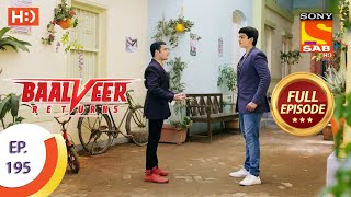 Baalveer Returns  Ep 195  Full Episode  21st September 2020 [upl. by Milty]