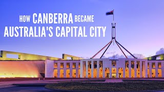 Why is Canberra the Capital City of Australia [upl. by Assenal]