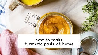 Turmeric Paste Recipe [upl. by Bryanty]