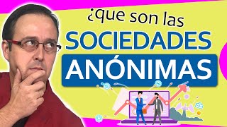 👍💰 Qué es la SOCIEDAD ANONIMA definición características tipos  Forma Jurídica EMPRESAS  🚀 [upl. by Ev]